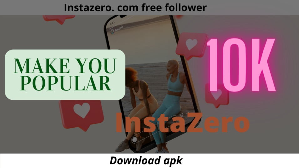 InstaZero: Instazero. com free follower  download apk