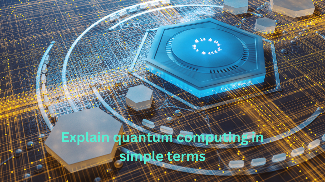 Explain quantum computing in simple terms
