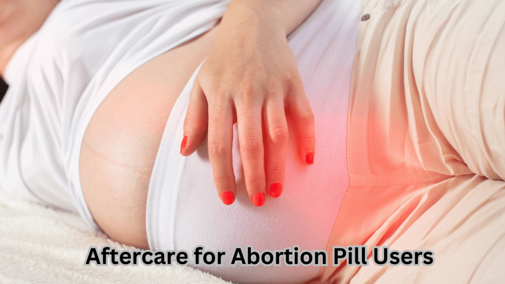 Aftercare for Abortion Pill Users