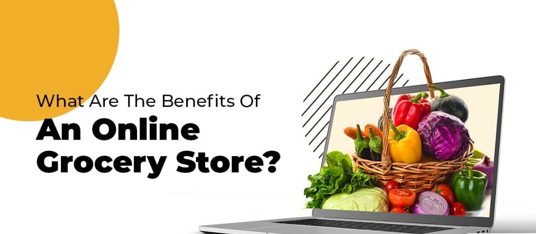 Top Ten Benefits of Buying Grocery Online