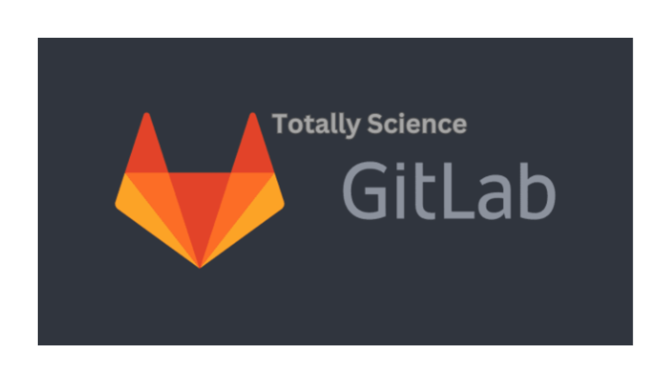Unlocking The Power Of Totally Science Gitlab: A Comprehensive Guide