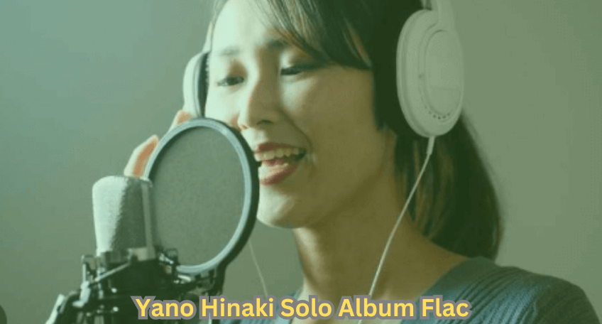 Discovering Yano Hinaki Solo Album Flac: A Flac Delight for Audiophiles