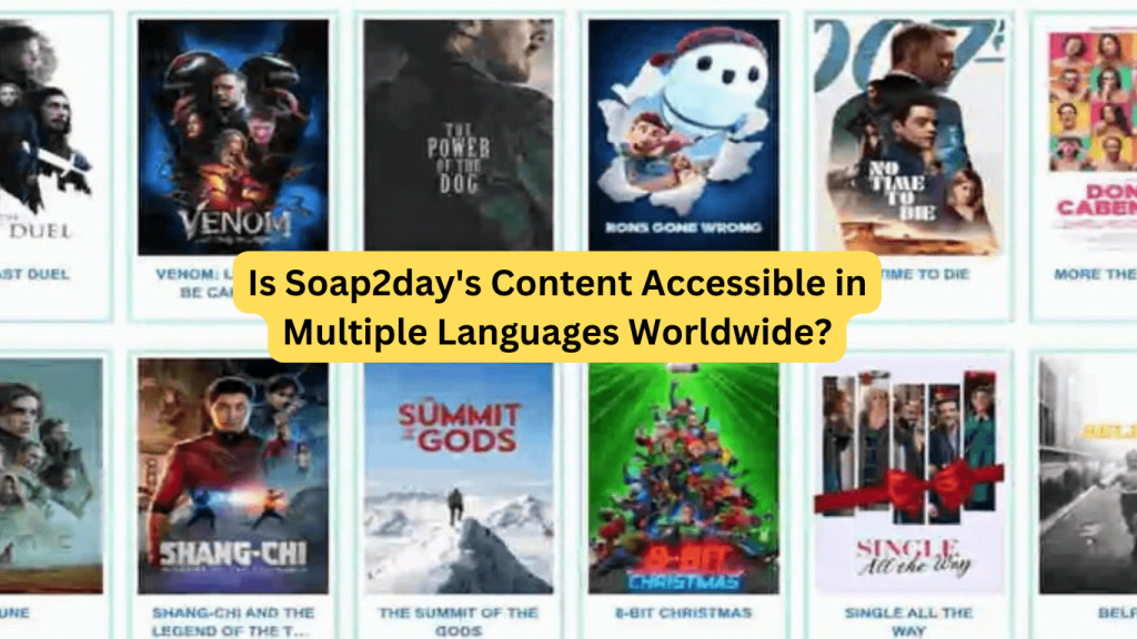 Is Soap2day's Content Accessible in Multiple Languages Worldwide