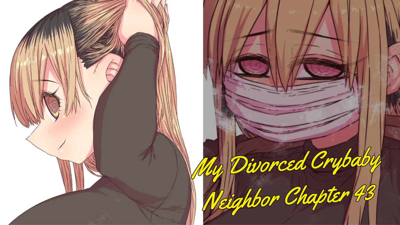 My Divorced Crybaby Neighbor Chapter 43